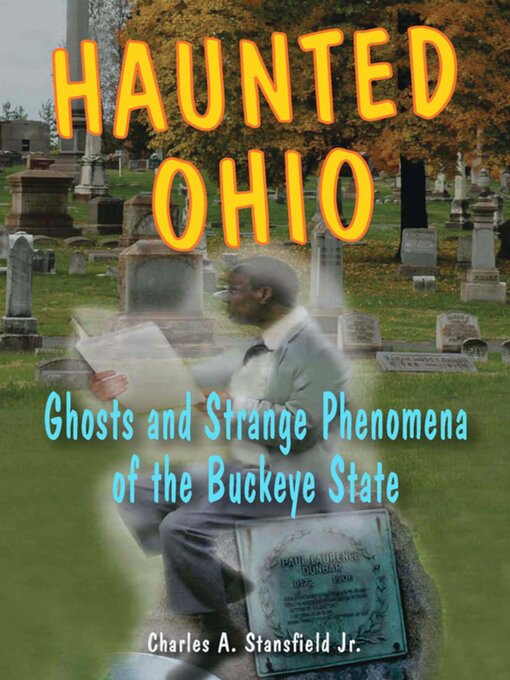 Title details for Haunted Ohio by Charles A.  Stansfield - Available